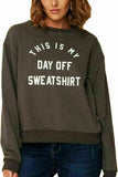 LUXE DIVA Women's Day Off Slogan Printed Sweatshirt